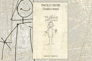 Gli Undici Treni di Paolo Nori tra ironia e parola. marcos y marcos