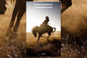 Lonesome Dove: la grande (anti)epopea western di Larry McMurtry