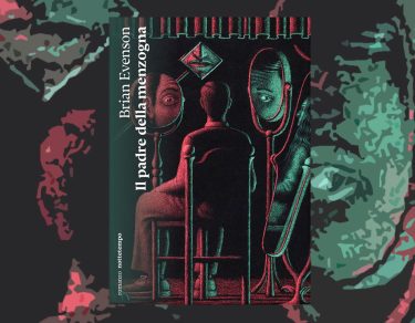 Il padre della menzogna di Brian Evenson nottetempo