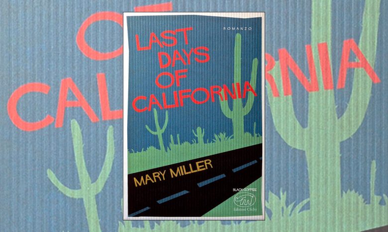Mary Miller Last Days Of California
