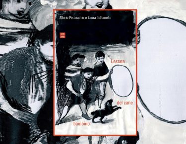 L'Estate Del Cane Bambino di Mario Pistacchio e Laura Toffanello 66thand2nd