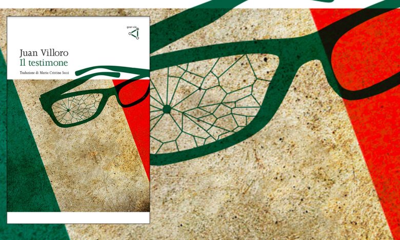Il testimone di Juan Villoro gran vìa