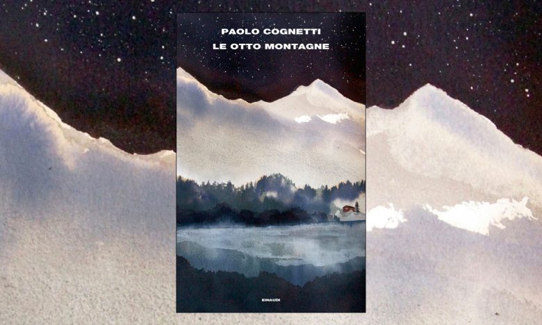 Le Otto Montagne di Paolo Cognetti einaudi