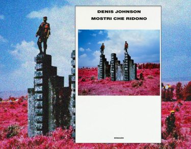 Mostri che ridono: l'Africa nera di Denis Johnson Einaudi