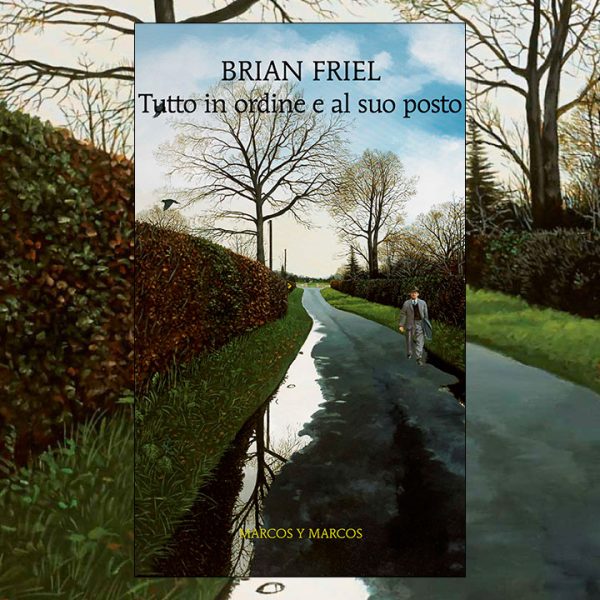 Tutto in ordine e al suo posto: i racconti teatrali di Brian Friel