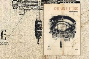 Chilean Electric di Nona Fernandez Edicola Ediciones
