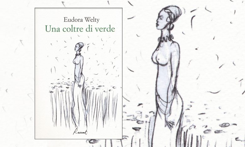 Una coltre di verde: la commedia umana di Eudora Welty