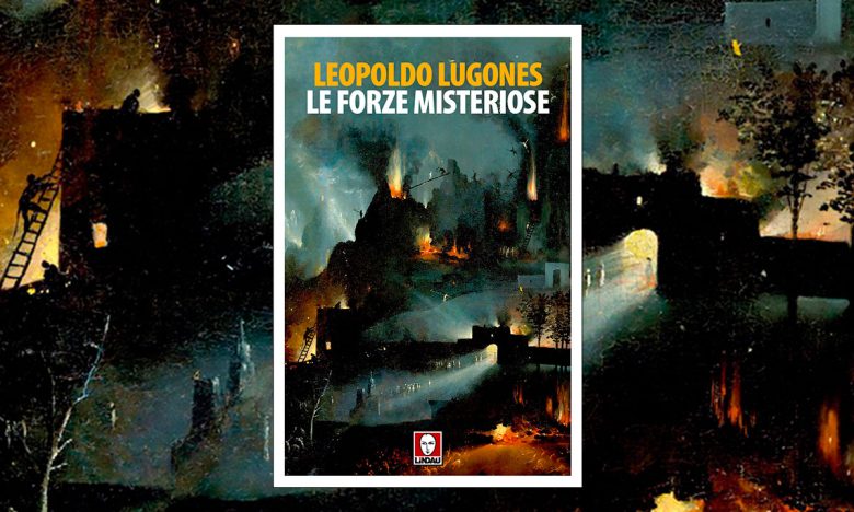 Le forze misteriose di Leopoldo Lugones