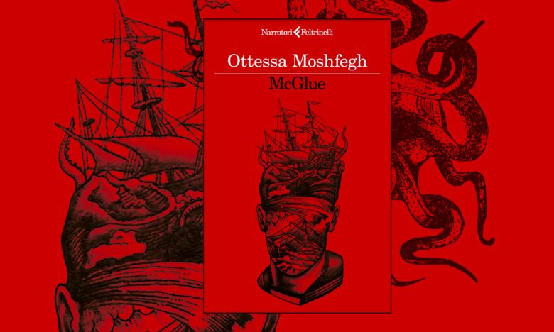 Esordire-in-un-mare-nero. McGlue-di-Ottessa-Moshfegh.Feltrinelli