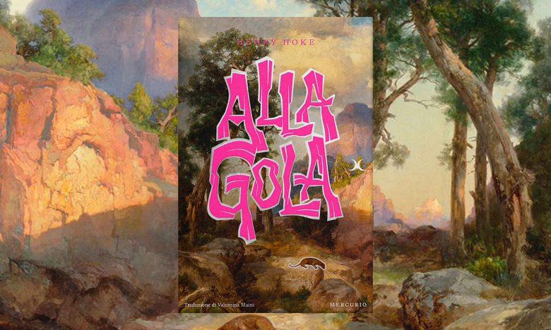 Alla-gola di Alla Gola: il puma hollywoodiano di Henry Hoke (mercurio books)