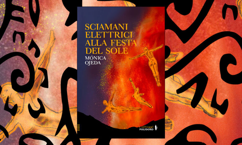 Mónica Ojeda Sciamani elettrici alla festa del sole Polidoro