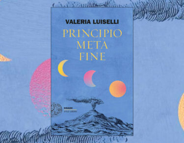 Principio-metà-fine-Valeria-Luiselli-Einaudi